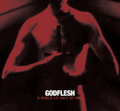 Godflesh : A World Lit Only By Fire (LP, Album, Ltd, RE, RP, Whi)