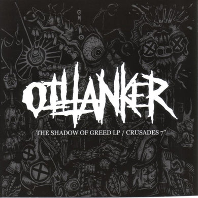 Oiltanker : The Shadow Of Greed LP / Crusades 7