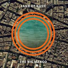 Land Of Kush : The Big Mango (CD, Album)