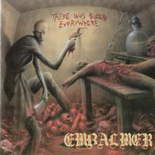 Embalmer : There Was Blood Everywhere (CD, Comp)