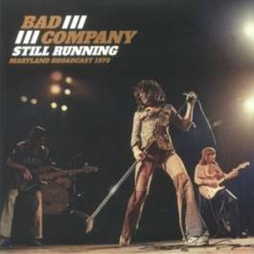 Bad Company Still Running Maryland Broadcast 1979 2LP