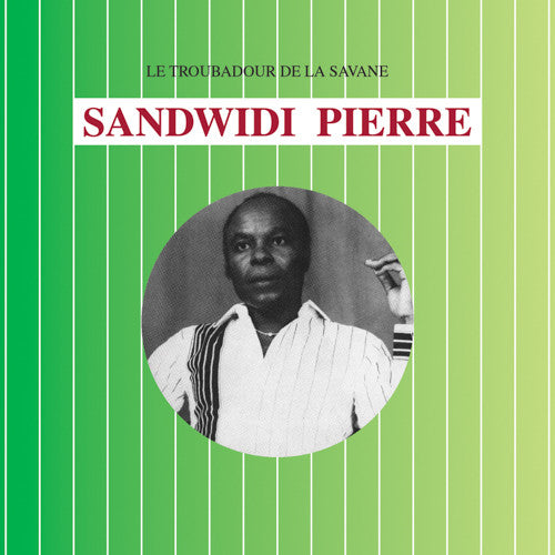 Sandwidi Pierre Le Troubadour De La Savane vinyl LP