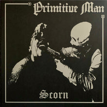 Primitive Man (2) : Scorn (LP, Album, RP, Bla)
