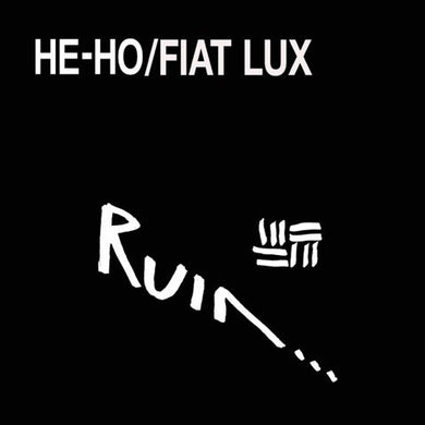 Ruin... : He-Ho\Fiat Lux (2xLP, Comp, RE, RM)